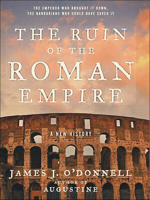 The Ruin of the Roman Empire - ebook